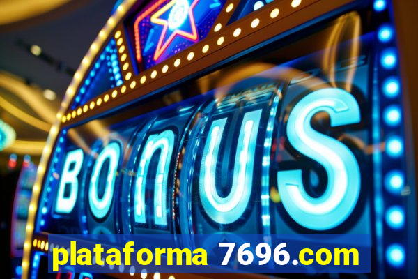 plataforma 7696.com